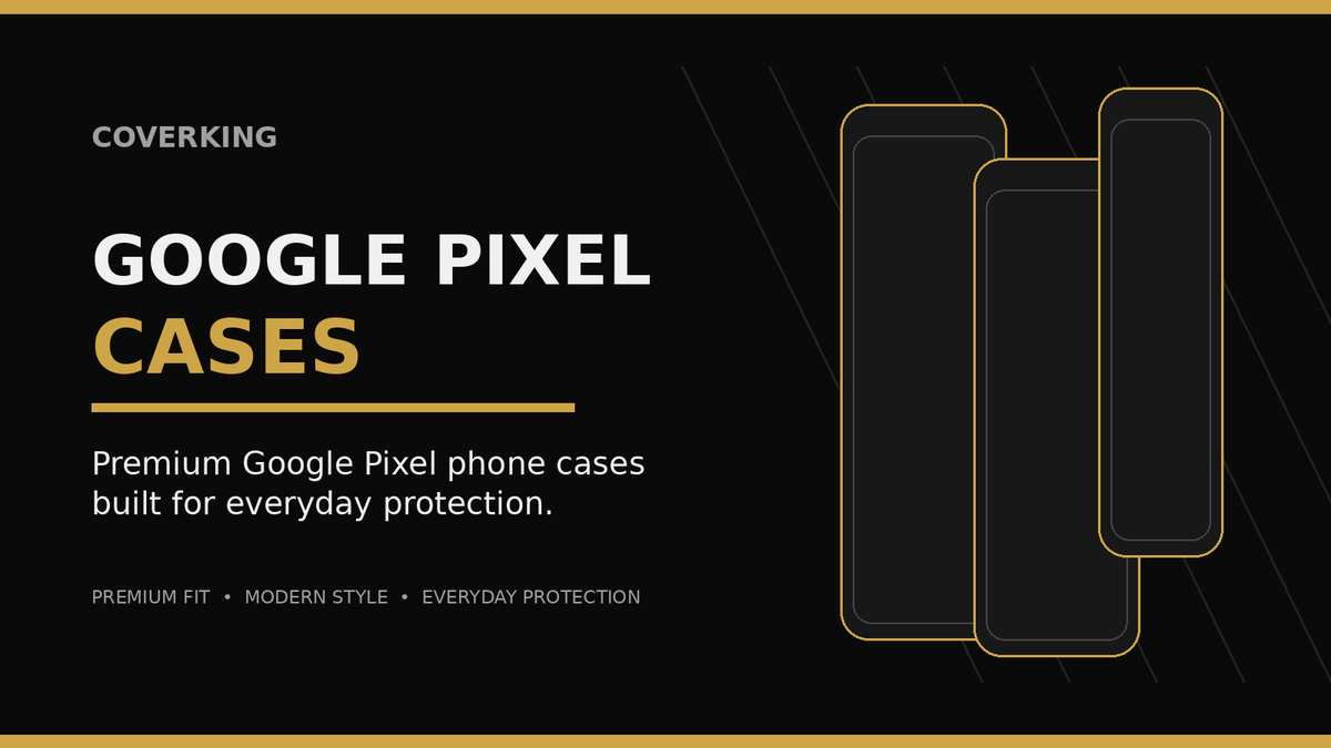 Google Pixel Cases